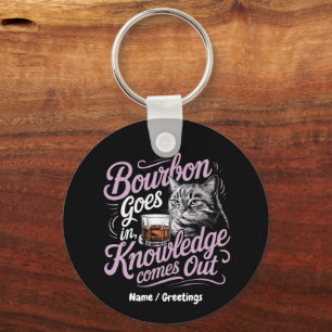 Perfecte quote: bourbon gaat in, wijsheid komt uit sleutelhanger