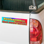 Perfectie... Ga eraan wennen! (Bumpersticker) Bumpersticker (Op Truck)