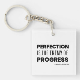 Perfectie is de Vijand van Vooruitgang – Churchill Sleutelhanger