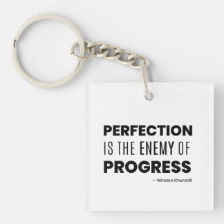 Perfectie is de Vijand van Vooruitgang – Churchill Sleutelhanger