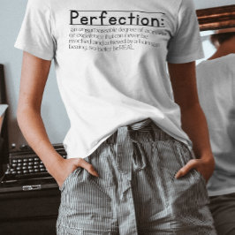Perfectie verfijnen betekent inspirerend citaat t-shirt