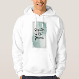Perfectie Zit In Het Proces Hoodie