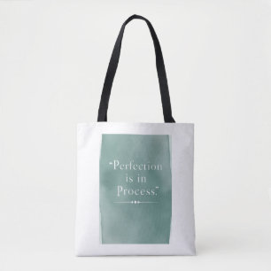 Perfectie zit in het proces optie 3 tote bag