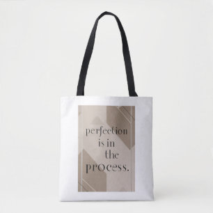 Perfectie zit in het proces optie 4 tote bag