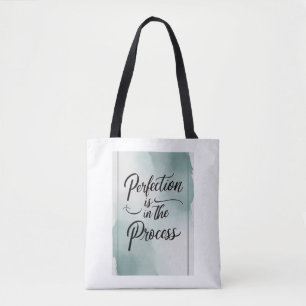 Perfectie zit in het proces tote bag