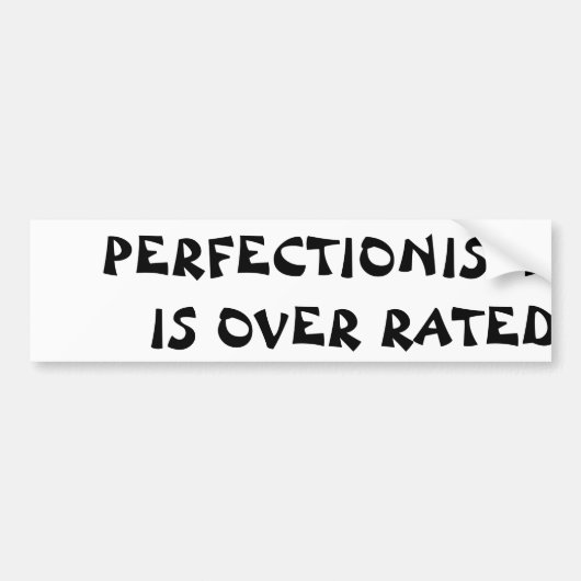 Perfectionisme is te hoog gegrepen Fortune Cookie Bumpersticker (Voorkant)