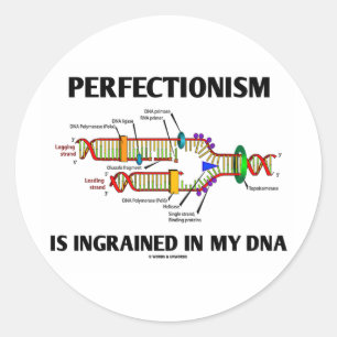 Perfectionisme zit ingebakken in mijn DNA (genen) Ronde Sticker