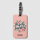 Perfectly Imperfect Floral Inspirational Quote Bagagelabel (Voorkant (verticaal))