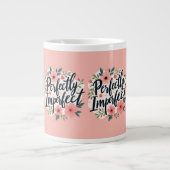 Perfectly Imperfect Floral Typography Quote Grote Koffiekop (Voorkant)