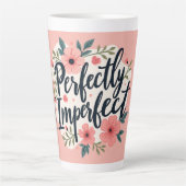 Perfectly Imperfect Floral Typography Quote Latte Mok (Voorkant)