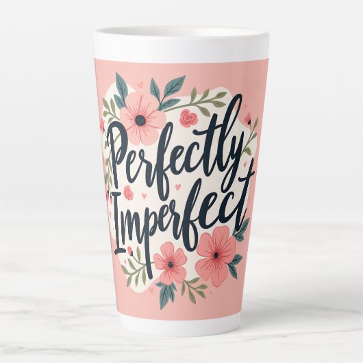 Perfectly Imperfect Floral Typography Quote Latte Mok (Voorkant)
