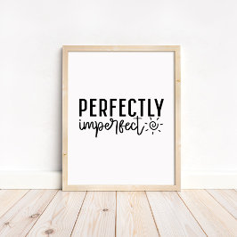 Perfectly Imperfect - Minimalist Motivational Poster