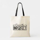 Perfectly Imperfect  Tote Bag (Achterkant)