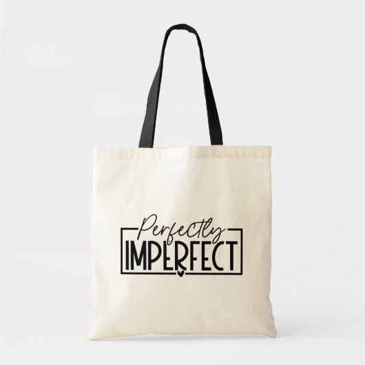 Perfectly Imperfect  Tote Bag (Voorkant)