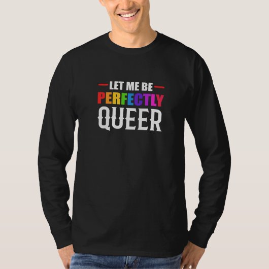 Perfectly Queer Human Rights Advocate T-shirt (Voorkant)
