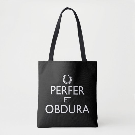 Perfer et Obdura - Blijf kalm en ga door Tote Bag (Voorkant)
