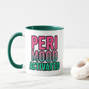 Peri-mood geactiveerd – Grappige perimenopauze Mok