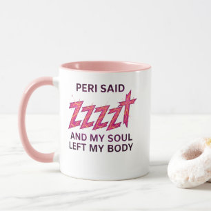 Peri Said ZZZZT – Ziel Verliet Mijn Lichaam Mok