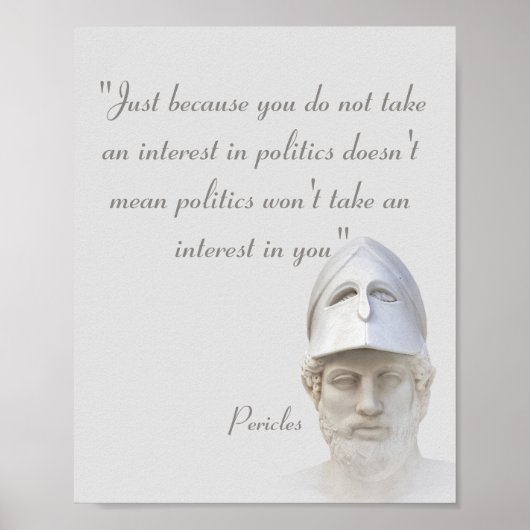 Pericles Quote On Politics Poster (Voorkant)