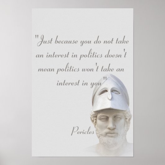Pericles Quote On Politics Poster (Voorkant)