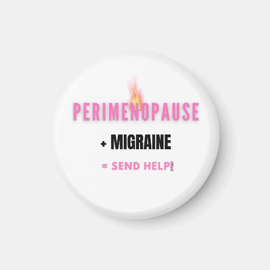 Perimenopause + Migraine = Help! – Grappig Magneet (Voorkant)