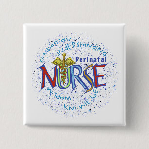 Perinatale verpleegstermotto vierkante button 5,1 cm