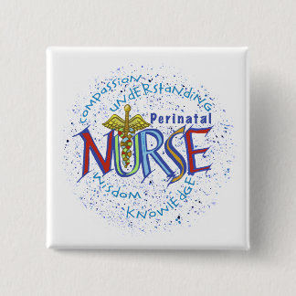 Perinatale verpleegstermotto vierkante button 5,1 cm