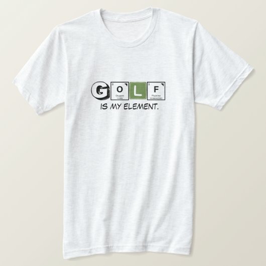 Periodic Table 'Golf Is My Element' Science Humor  T-shirt (Design voorkant)