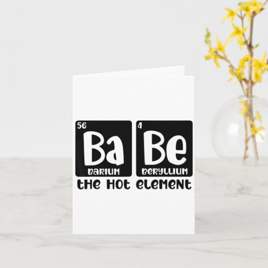 Periodic Table Of Babe The Hot Element Valentines  Kaart (Gele Bloem)