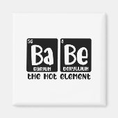 Periodic Table Of Babe The Hot Element Valentines  Magneet (Voorkant)