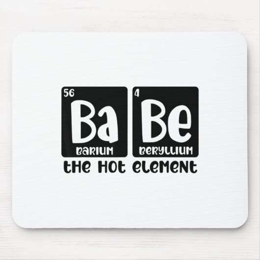 Periodic Table Of Babe The Hot Element Valentines Muismat (Voorkant)