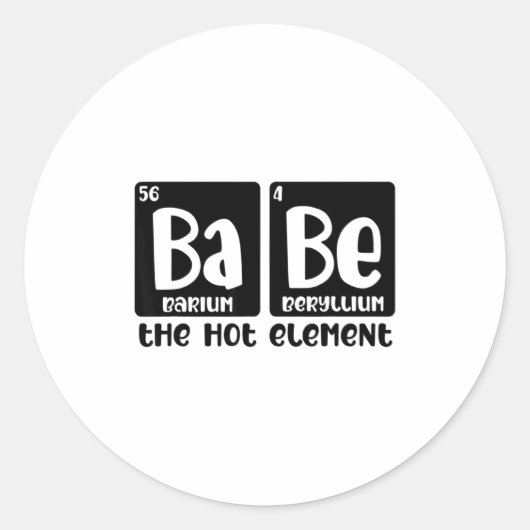 Periodic Table Of Babe The Hot Element Valentines  Ronde Sticker (Voorkant)
