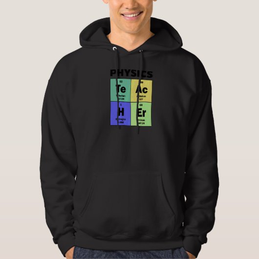 Periodic Table Physics Teacher Hoodie (Voorkant)