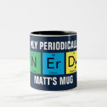Periodiek Nerdy Funny Chemistry Science Tweekleurige Koffiemok<br><div class="desc">Geek of een nerd, het maakt niet uit - het is allemaal goed en nog belangrijker, het is allemaal cool. Deze leuke mok is gebaseerd op de wetenschap, de wetenschap van het periodiek systeem met elementen stikstof, erbium en dysprosium. Het bericht is "slechts periodiek nerdy"en de mok kan met de...</div>