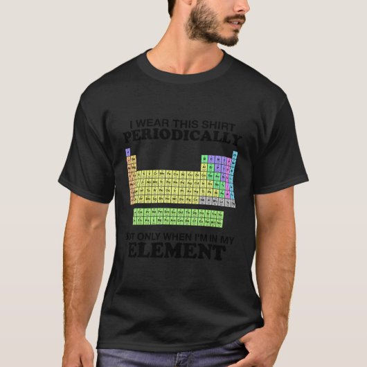Periodieke tabel Draag dit element kleur Funny Sci T-shirt (Voorkant)