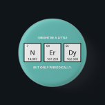 Periodieke Tabel Humor | Funny Science Pun Ma Ronde Button 3,2 Cm<br><div class="desc">Humoureuze magneet voor wetenschapsliefhebbers en wetenschappers. Deze grappige wetenschappelijke pun magnet is perfect voor die speciale persoon in je leven die geobsedeerd is door alle dingen die de wetenschap doet. Deze magneet speelt op het humoristische element van het periodieke lijst van elementen.</div>