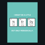 Periodieke Tabel Humor | Funny Science Pun Poster<br><div class="desc">Humoureuze magneet voor wetenschapsliefhebbers en wetenschappers. Deze grappige wetenschappelijke pun magnet is perfect voor die speciale persoon in je leven die geobsedeerd is door alle dingen die de wetenschap doet. Deze magneet speelt op het humoristische element van het periodieke lijst van elementen.</div>