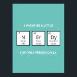 Periodieke Tabel Humor | Funny Science Pun Poster<br><div class="desc">Humoureuze magneet voor wetenschapsliefhebbers en wetenschappers. Deze grappige wetenschappelijke pun magnet is perfect voor die speciale persoon in je leven die geobsedeerd is door alle dingen die de wetenschap doet. Deze magneet speelt op het humoristische element van het periodieke lijst van elementen.</div>