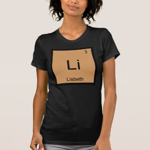 Periodieke Tabel Lisbeth Name Chemistry Element T-shirt
