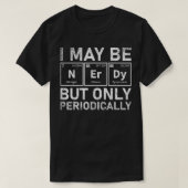 Periodieke tafel Grappige wetenschap Nerd Chemist T-shirt (Design voorkant)