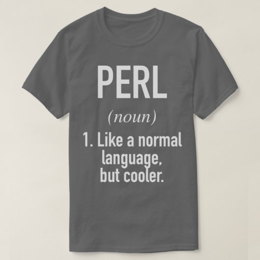 Perl Programming Language Defined Programmer Coder T-shirt (Design voorkant)