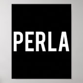 Perla - Cool New Funny Name Fan Gift Tee  Poster (Voorkant)