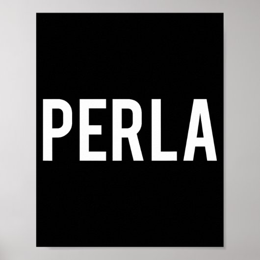 Perla - Cool New Funny Name Fan Gift Tee  Poster (Voorkant)