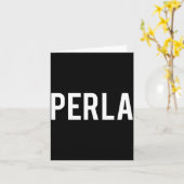 Perla - Cool Nieuw Grappige Naam Fan Cadeau T-Shir Kaart (Gele Bloem)