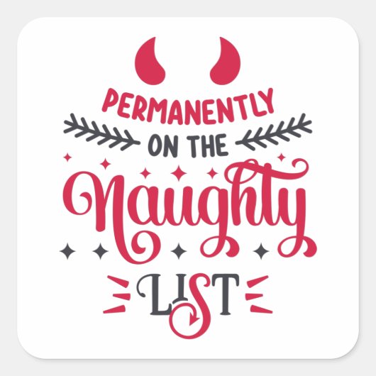Permanent op de Naughty List Vierkante Sticker (Voorkant)