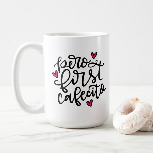 Pero First, Cafecito, met de hand geschreven 15oz Koffiemok (Met donut)