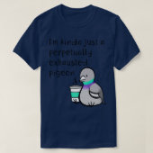 Perpetally Exhaustduif T-shirt (Design voorkant)