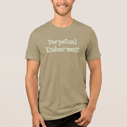 Perpetual Endearment T-Shirt (Voorkant)