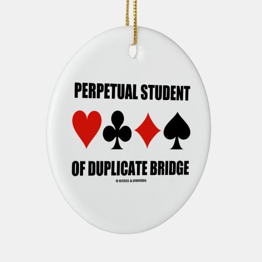 Perpetual Student of Duplicate Bridge (kaarteenhed Keramisch Ornament (Rechts)