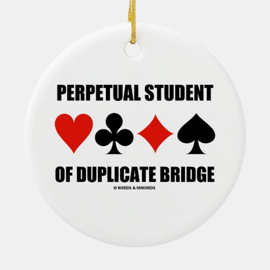 Perpetual Student of Duplicate Bridge (kaarteenhed Keramisch Ornament (Achterkant)
